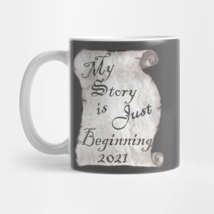 Graduate 2021 My Story Is Just Beginning, Inspirational Graduation Mug